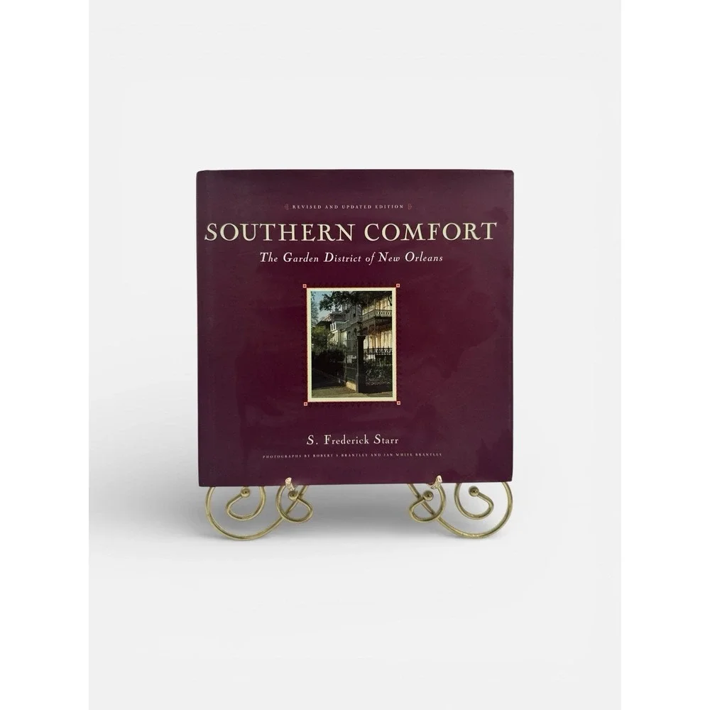 Southern Comfort The Garden District of New Orleans Revised and Updated Edition
